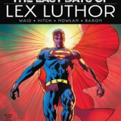 Reseña de Superman: The Last Days of Lex Luthor #1