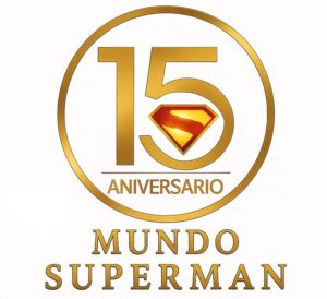 15 Años de Mundo Superman: Orgullosos del Legado del Hombre de Acero