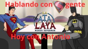 Episodio 71 y 72 de La Atalaya: El Podcast de Mundo Superman